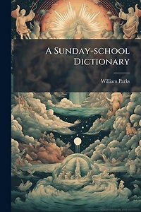 A Sunday-school Dictionary