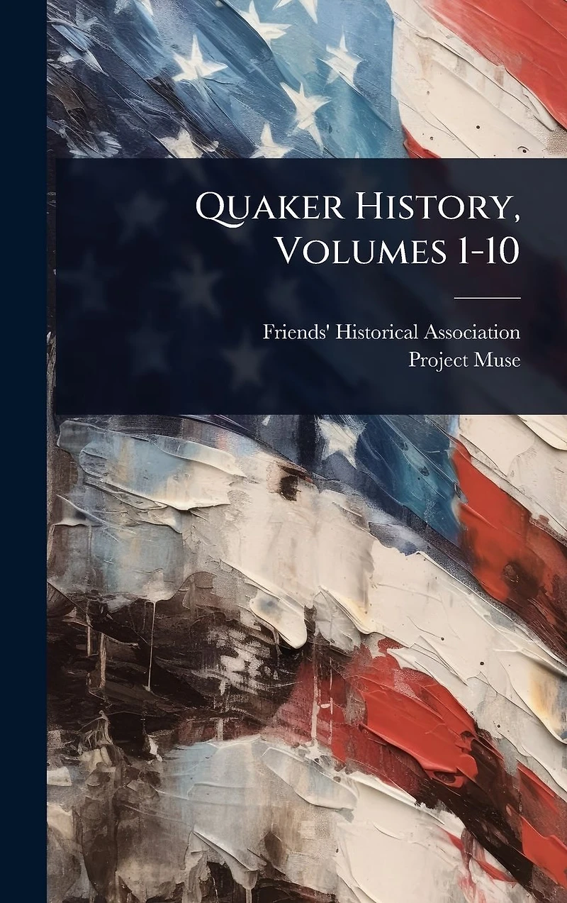 Quaker History, Volumes 1-10