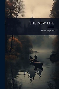The New Life (La Vita Nuova)
