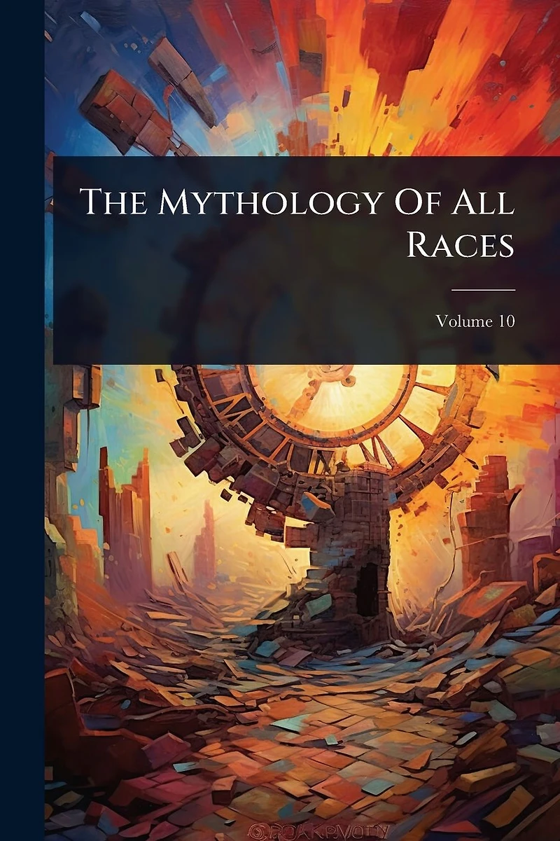 The Mythology Of All Races
