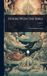 Hours With The Bible