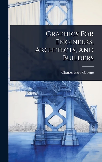 Graphics for Engineers, Architects, and Builders