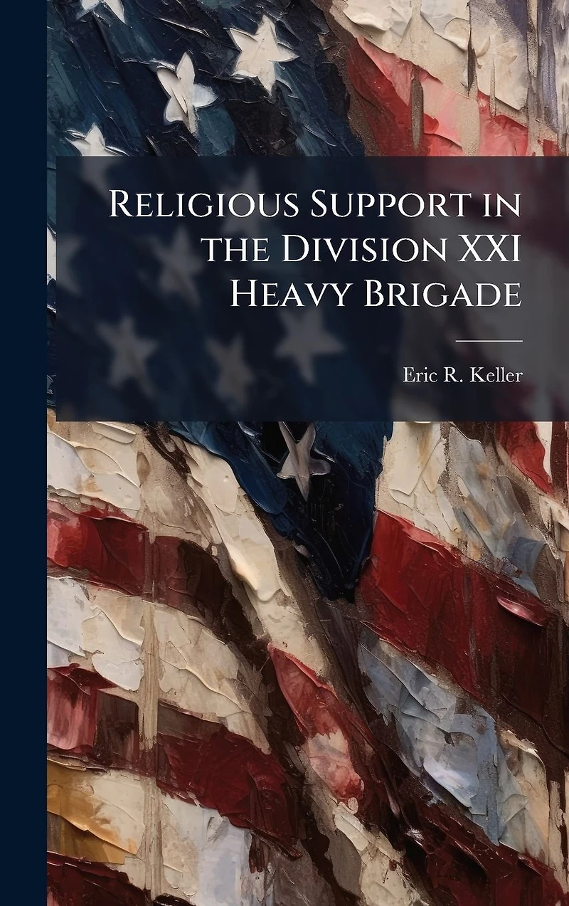 Religious Support the Division XXI Heavy Brigade