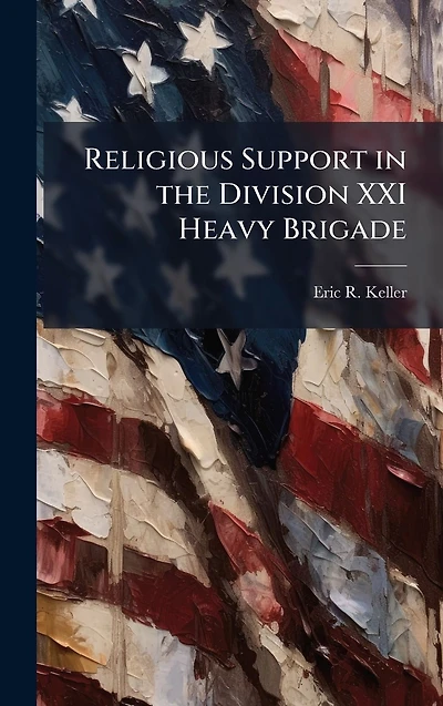 Religious Support the Division XXI Heavy Brigade