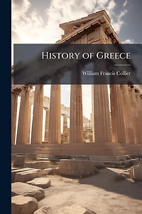History of Greece (Classic Reprint)