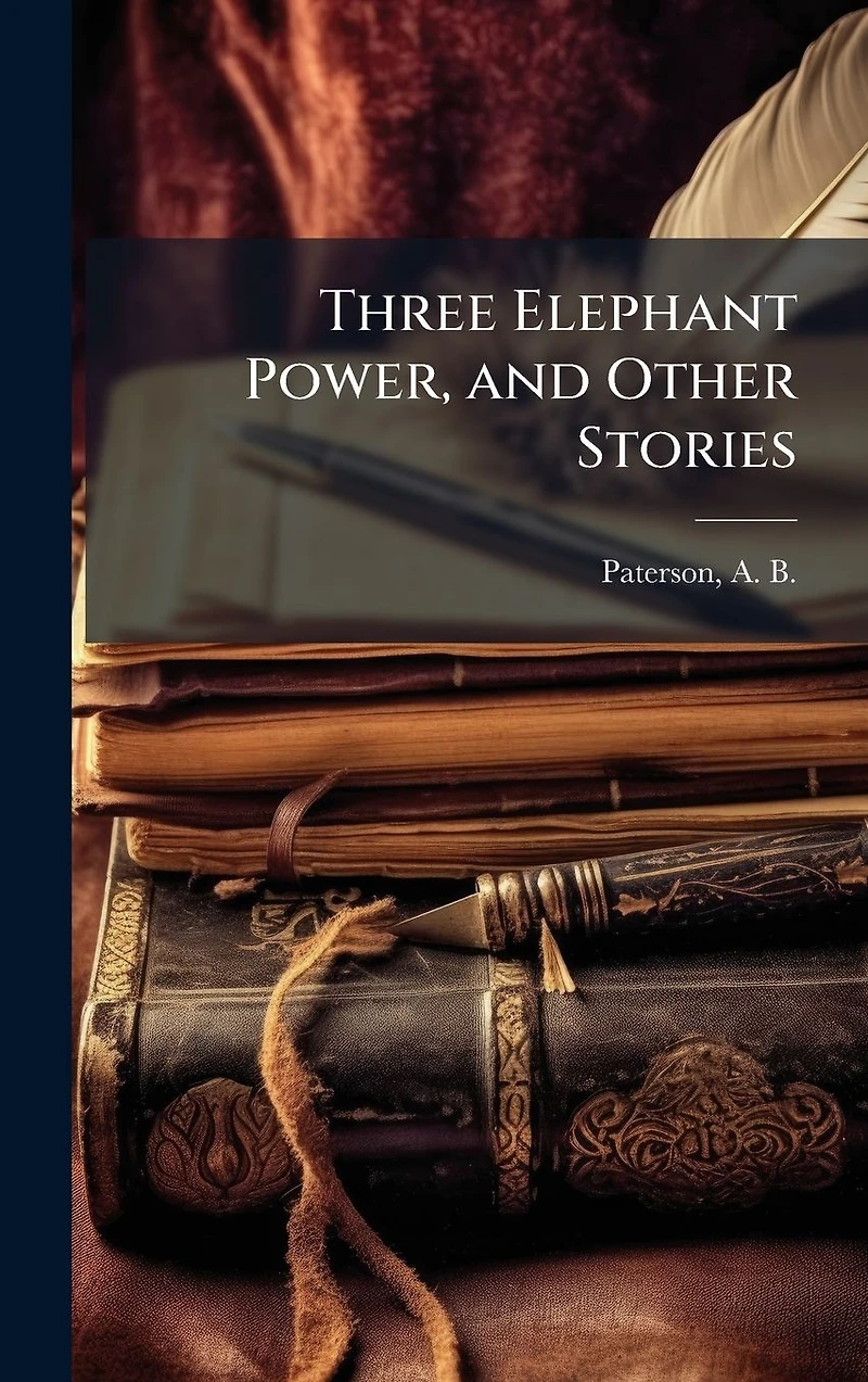 Three Elephant Power And Other Stories