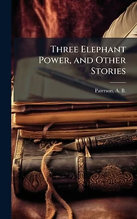 Three Elephant Power And Other Stories