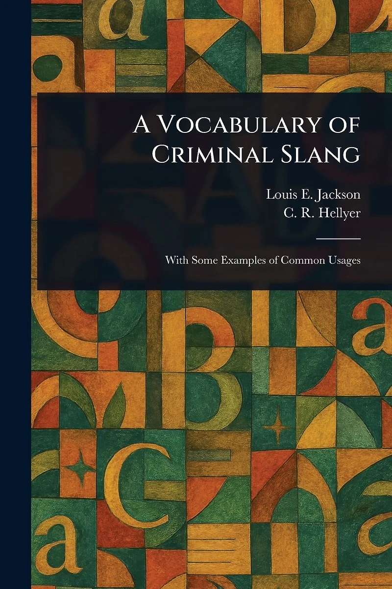 A Vocabulary of Criminal Slang