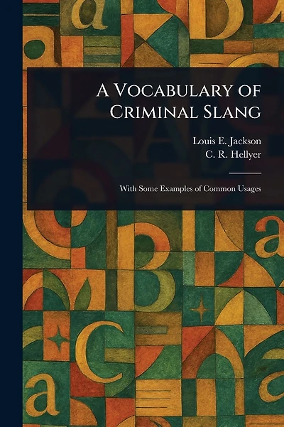 A Vocabulary of Criminal Slang