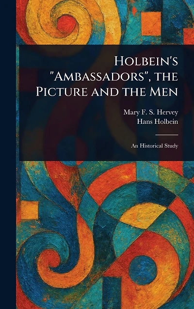 Holbein's "Ambassadors", the Picture and Men