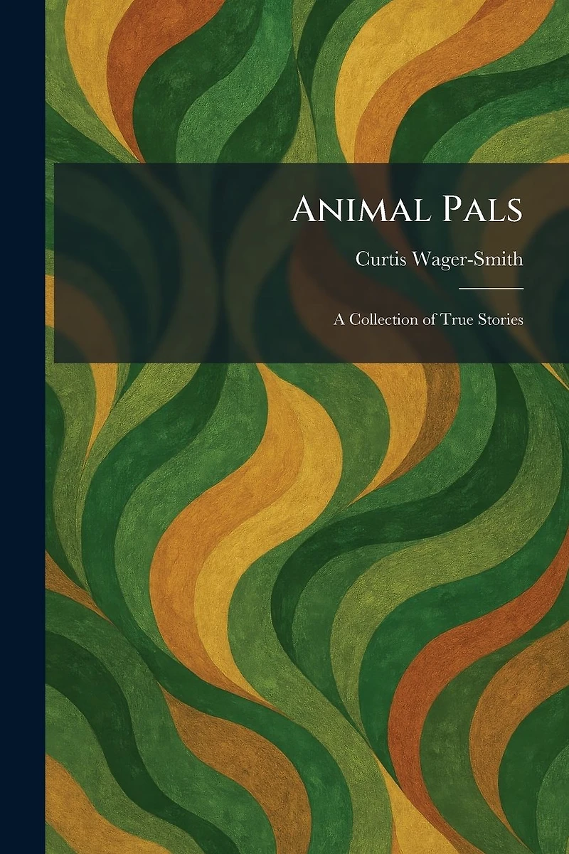 Animal Pals: A Collection of True Stories