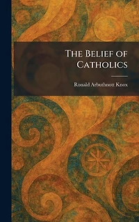 The Belief of Catholics