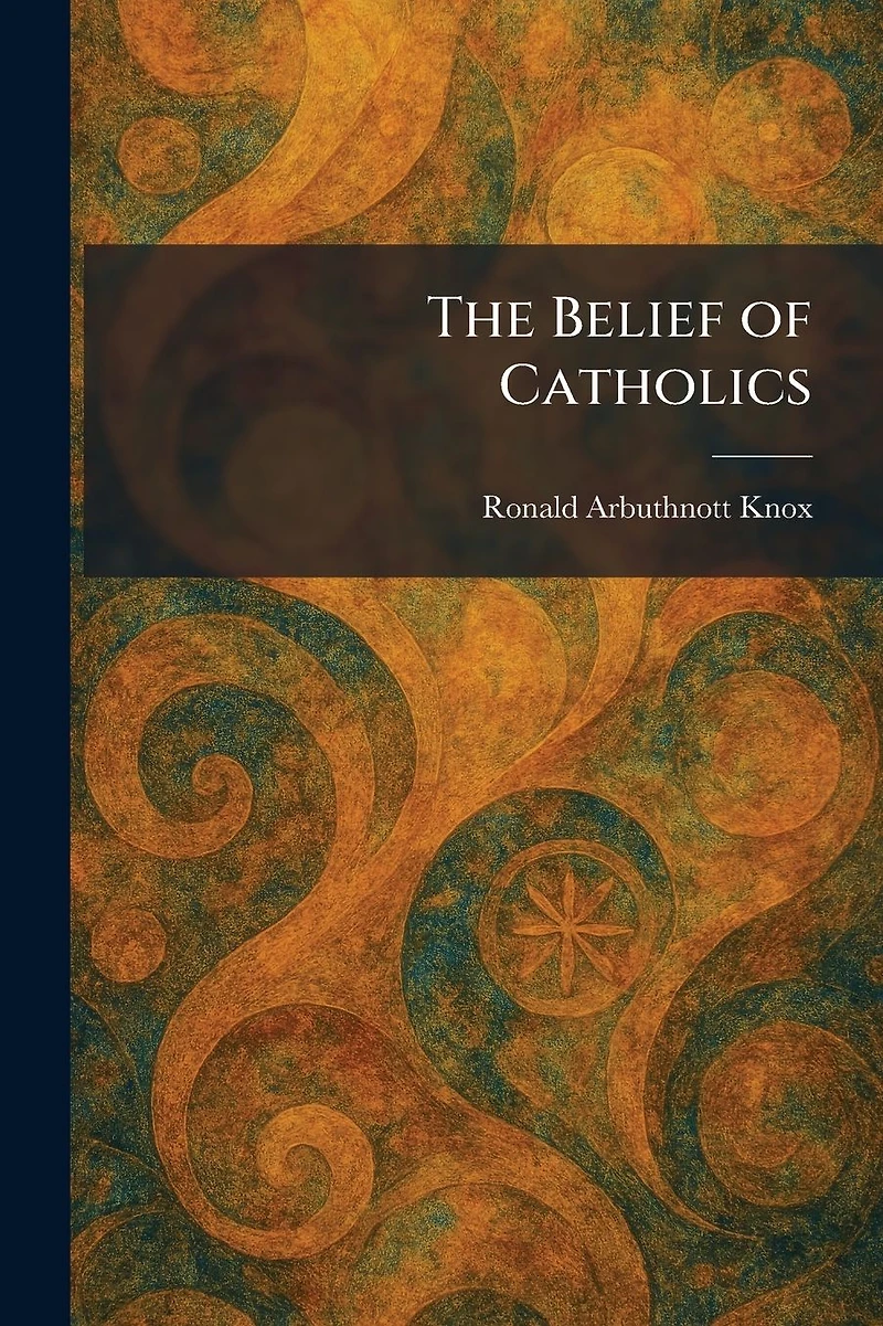 The Belief of Catholics