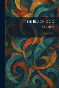 The Black Dog / And Other Stories