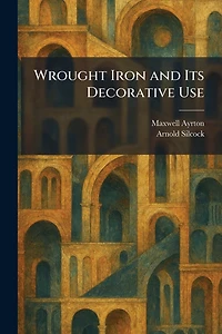 Wrought Iron and Its Decorative Use