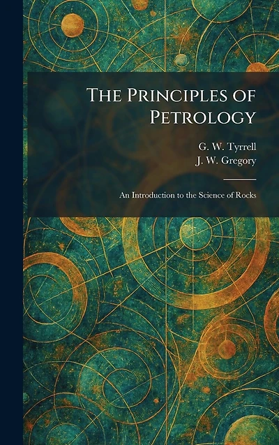 the Principles of PETROLOGY: An Introduction to Science Rocks