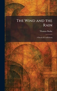 the Wind and Rain: A Book of Confessions