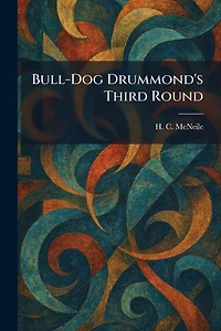 Bulldog Drummond's Third Round