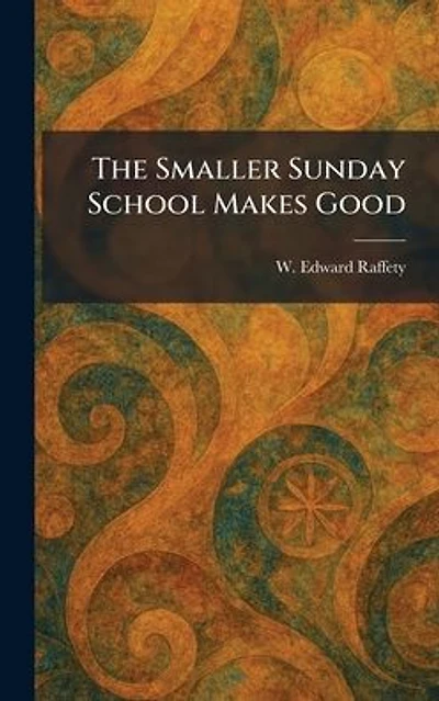 The Smaller Sunday School Makes Good