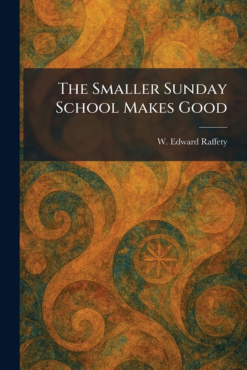 The Smaller Sunday School Makes Good