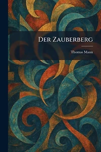 Der Zauberberg (Ungekürzte Lesung)