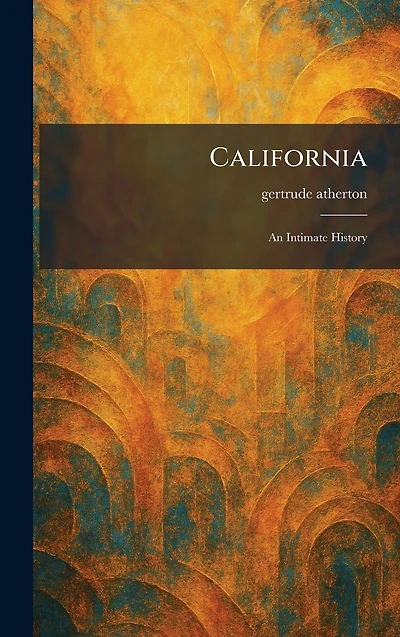 California: An Intimate History