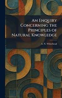An Enquiry Concerning the Principles of Natural Knowledge