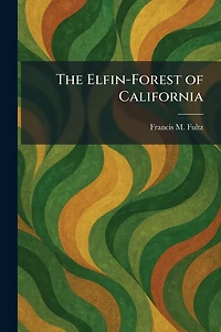 The Elfin-Forest of California