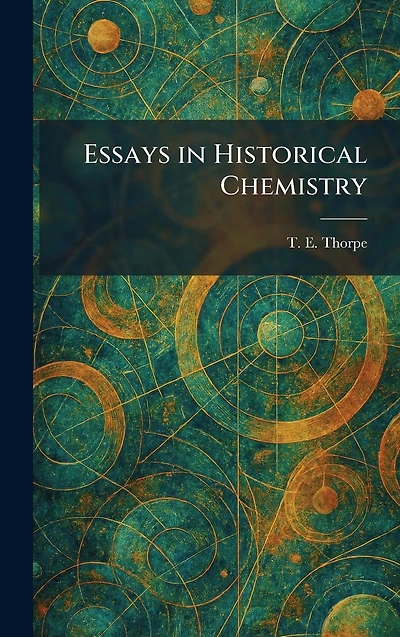 Essays Historical Chemistry
