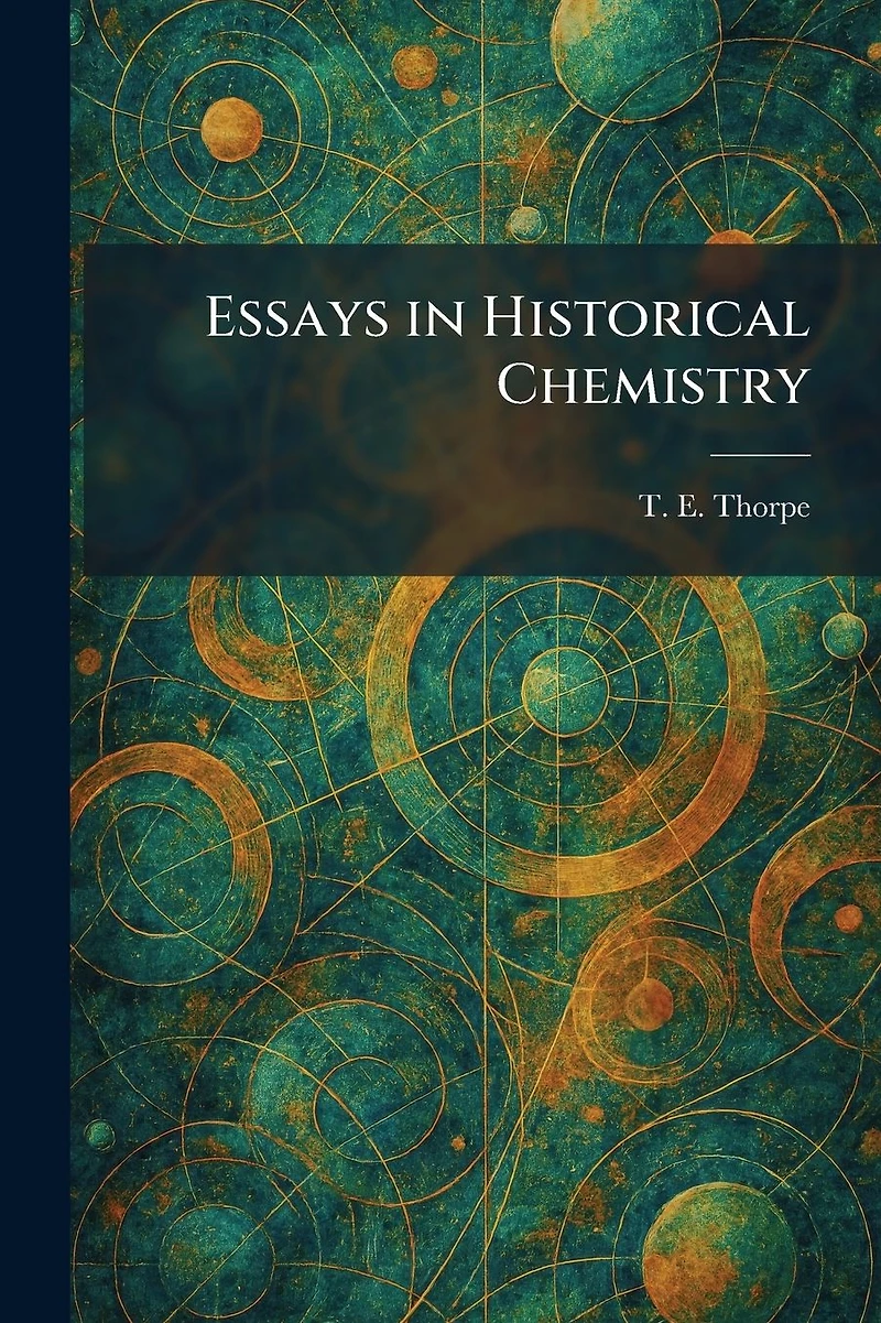 Essays Historical Chemistry