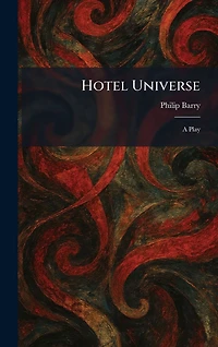 Hotel Universe: a Play