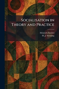 Socialisation Theory and Practice (Classic Reprint)