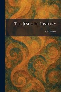 The Jesus of History