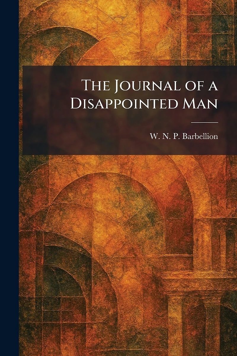 The Journal of a Disappointed Man