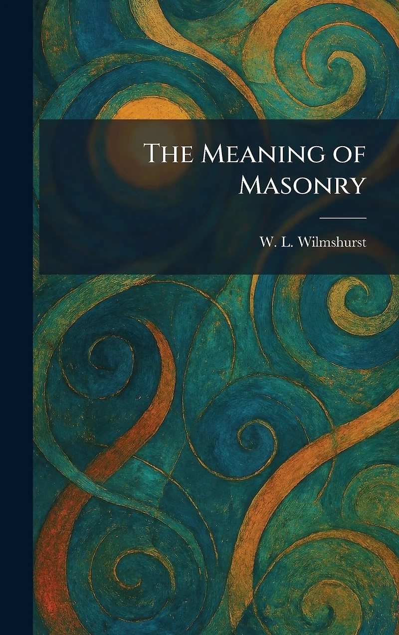 The Meaning of Masonry
