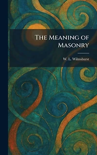 The Meaning of Masonry