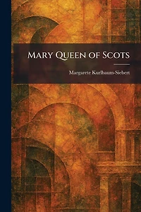 Mary Queen of Scots