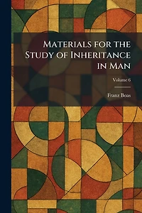 Materials for the Study of Inheritance Man