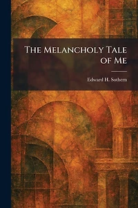 The Melancholy Tale of Me