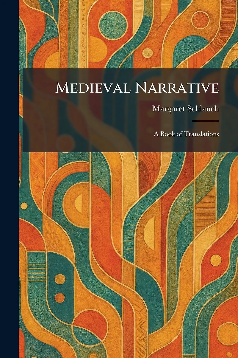 Medieval Narrative: A Book of Translations