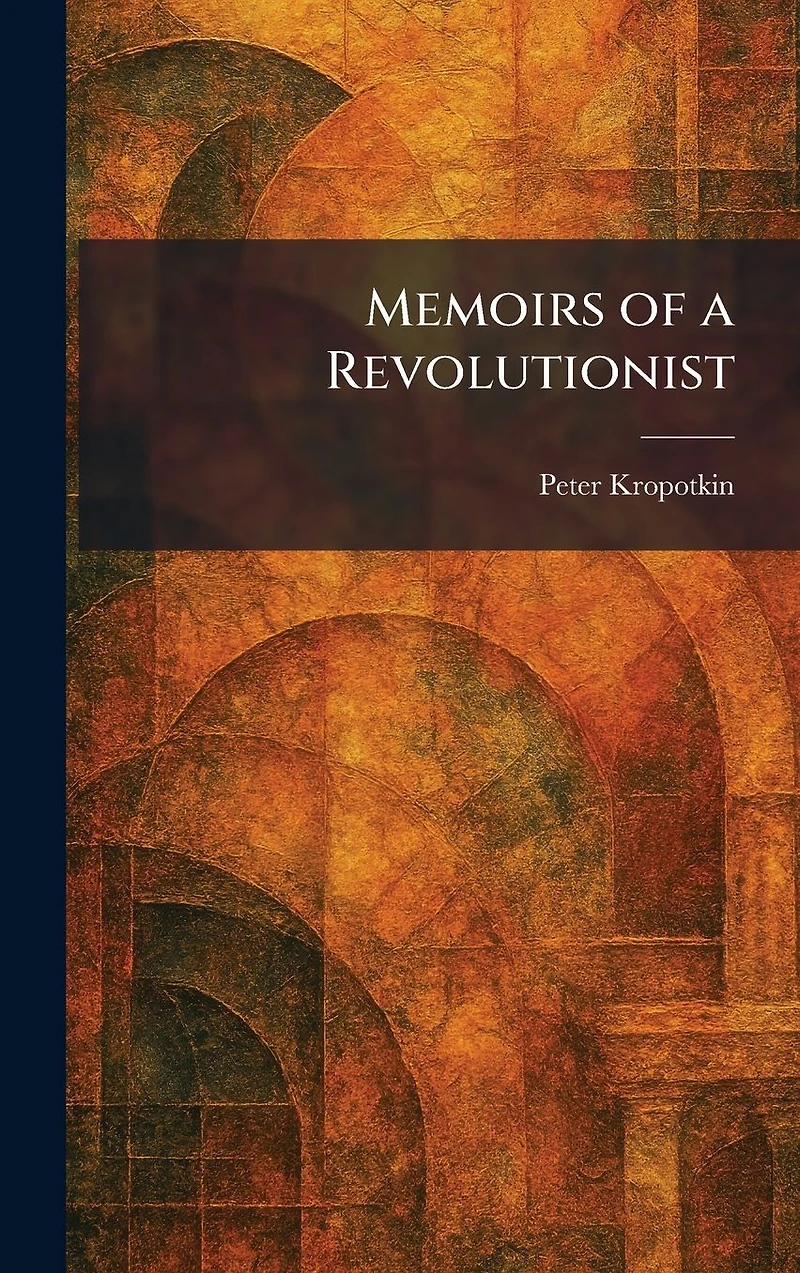Memoirs of a revolutionist