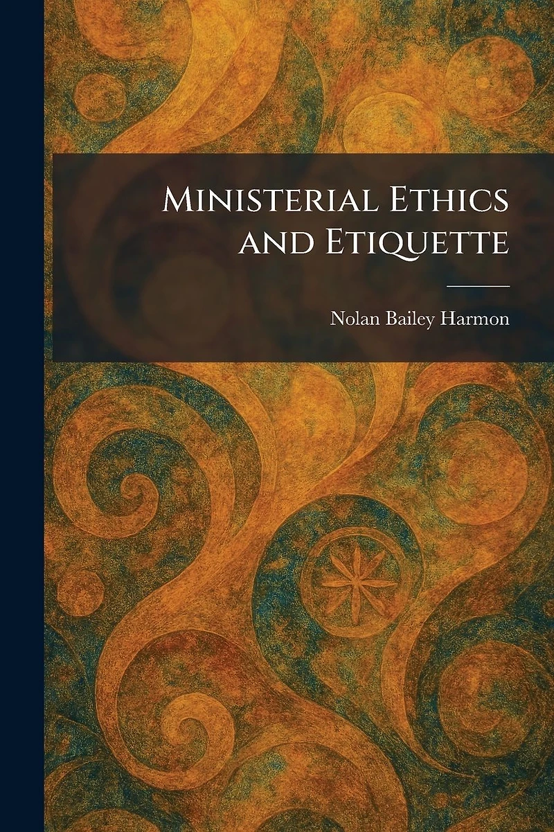 Ministerial Ethics and Etiquette