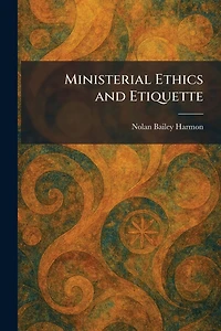 Ministerial Ethics and Etiquette