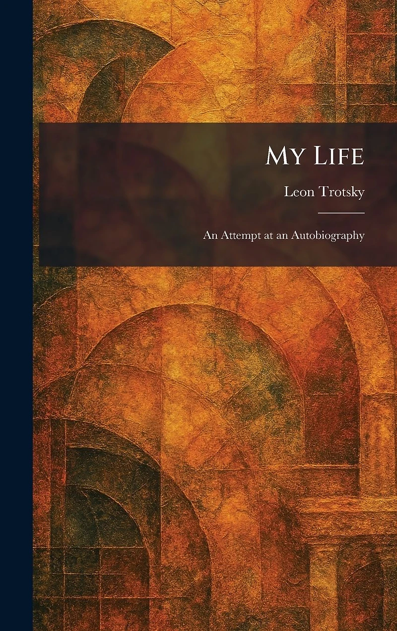 My Life: an Attempt at Autobiography