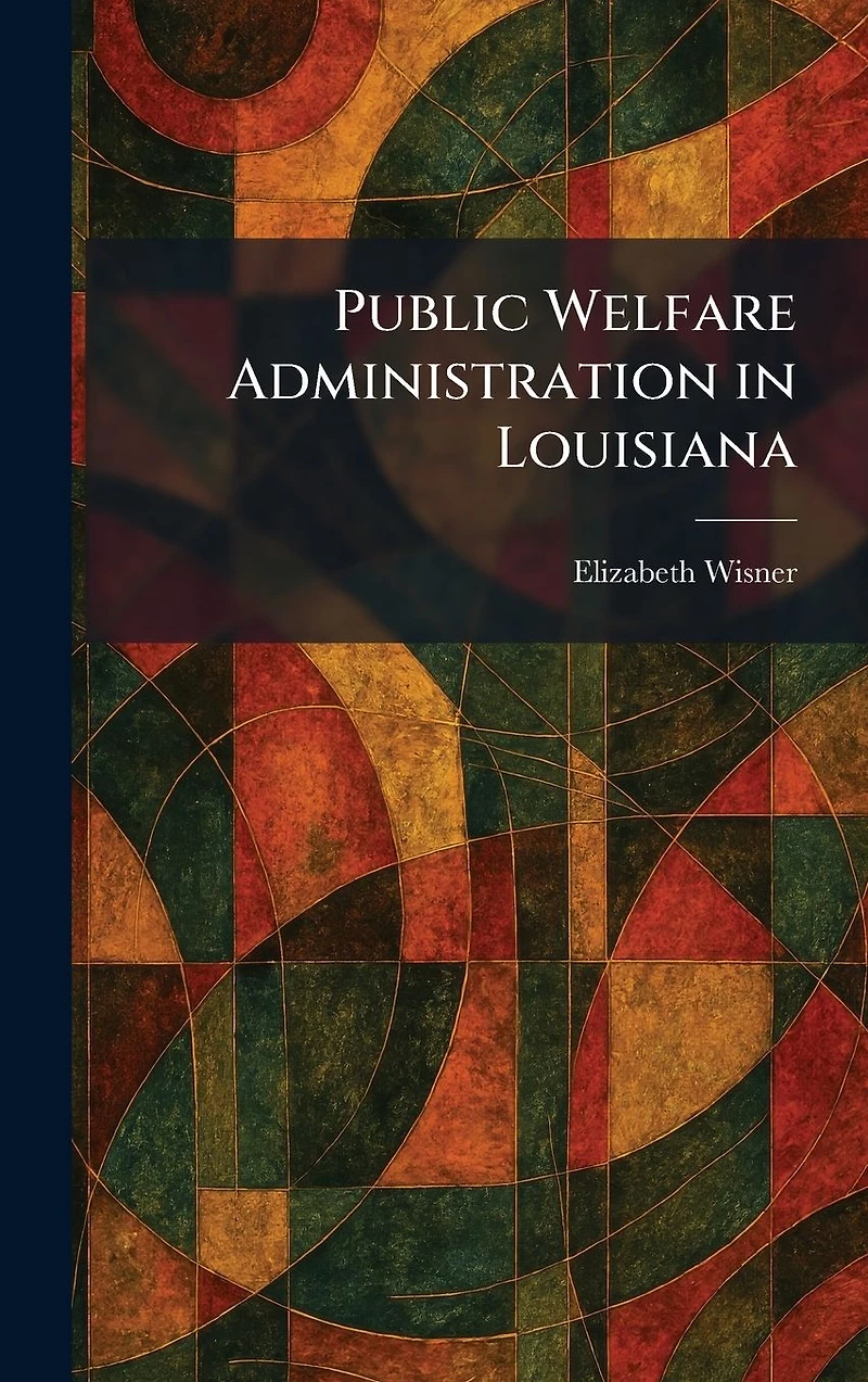 Public Welfare Administration Louisiana
