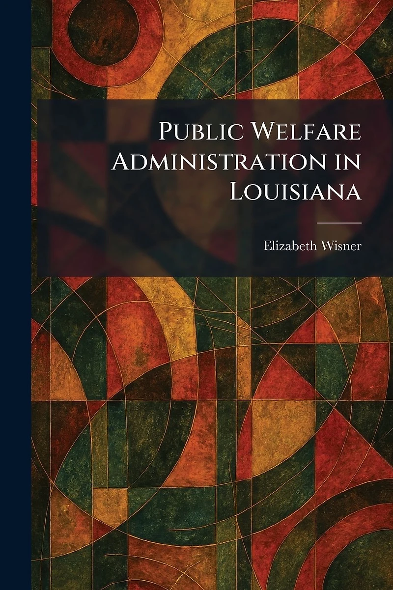Public Welfare Administration Louisiana