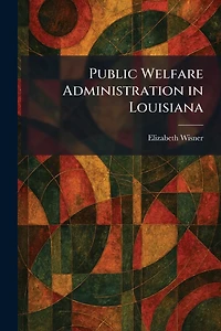 Public Welfare Administration Louisiana