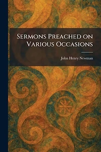 Sermons Preached on Various Occasions