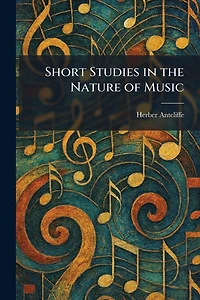 Short Studies the Nature of Music