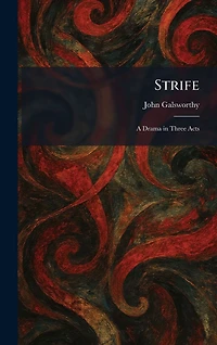 Strife: A Drama Three Acts